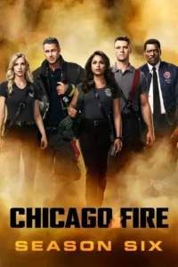 Chicago Fire: Heróis Contra o Fogo – Temporada 6