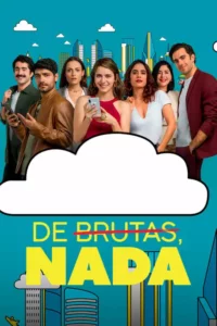 De Brutas, Nada – Temporada 3