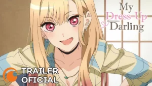 My Dress-Up Darling – My Dress-Up Darling | TRAILER OFICIAL