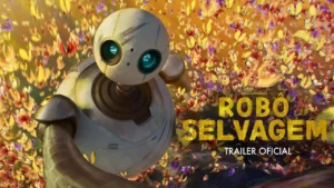 Robô Selvagem – Trailer 2 Oficial