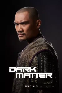 Dark Matter – Especiais