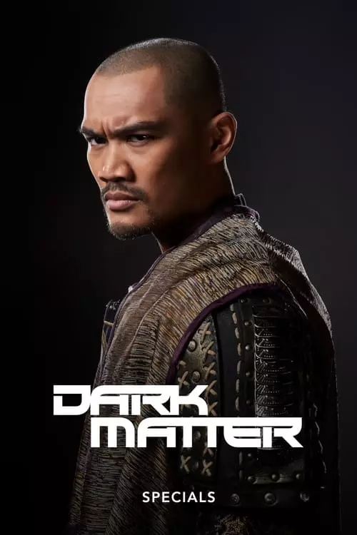 Dark Matter – Especiais