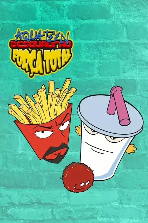 Aqua Teen: Esquadrão Força Total – Temporada 1