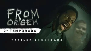 Origem – FROM: Origem | 2ª Temporada | Trailer Legendado