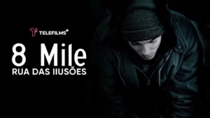 8 Mile: Rua das Ilusões – Trailer [TEASER] – 8 Mile: Rua das Ilusões [DUBLADO] | TeleFilms Plus