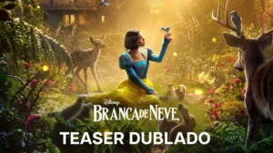 Branca de Neve – Teaser Oficial Dublado