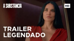 A Substância – Trailer Oficial Legendado