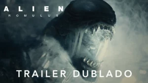 Alien: Romulus – Trailer Oficial Dublado