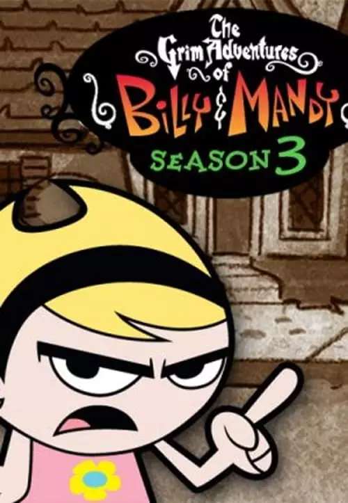 As Terríveis Aventuras de Billy e Mandy – Temporada 3