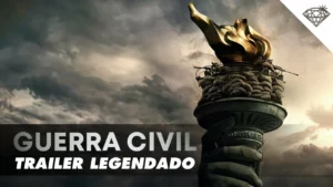 Guerra Civil – GUERRA CIVIL | Trailer Oficial Legendado