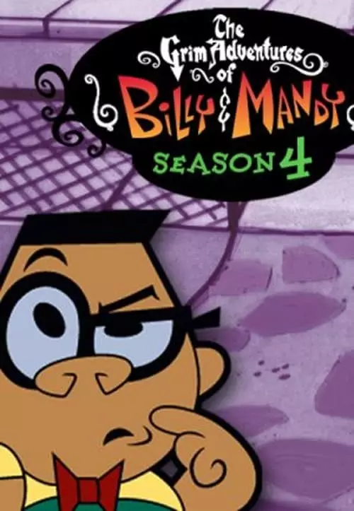 As Terríveis Aventuras de Billy e Mandy – Temporada 4