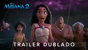 Moana 2 – Trailer 2 Oficial Dublado