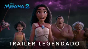 Moana 2 – Trailer 2 Oficial Legendado