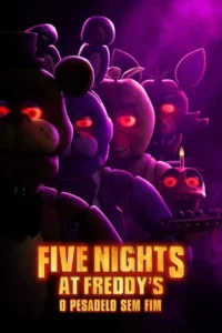 Five Nights at Freddy’s – O Pesadelo Sem Fim