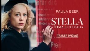 Stella: Vítima e Culpada – STELLA. VÍTIMA E CULPADA. | Trailer Oficial