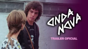 Onda Nova – ONDA NOVA | Trailer Oficial