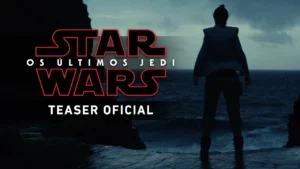 Star Wars: Episódio VIII – Os Últimos Jedi – Star Wars: Os Últimos Jedi – Teaser Trailer