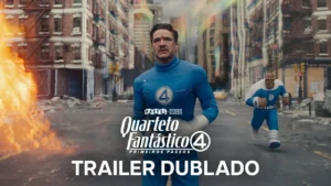 Quarteto Fantástico: Primeiros Passos – Quarteto Fantástico | Trailer Oficial 2 Dublado
