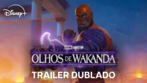 Olhos de Wakanda – Trailer Oficial [Dublado]