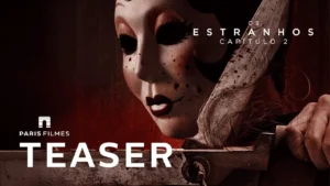 Os Estranhos: Capítulo 2 – Os  Estranhos: Capítulo 2 | Teaser 2 Oficial Dublado