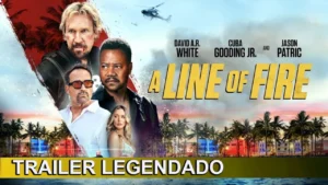 Linha de Fogo – Linha de Fogo 2025 Trailer Legendado