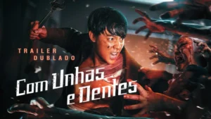Com Unhas e Dentes – Com Unhas e Dentes (2025) | NETFLIX | Trailer Dublado