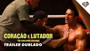 Coração de Lutador: The Smashing Machine – CORAÇÃO DE LUTADOR – THE SMASHING MACHINE | Trailer Oficial Dublado