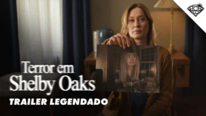 Terror em Shelby Oaks – TERROR EM SHELBY OAKS | Trailer Oficial Legendado