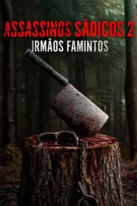 Assassinos Sádicos 2: Irmãos Famintos