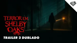 Terror em Shelby Oaks – TERROR EM SHELBY OAKS | Trailer 2 Oficial Dublado