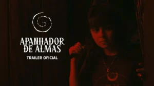 Apanhador de Almas – APANHADOR DE ALMAS  | Trailer Oficial