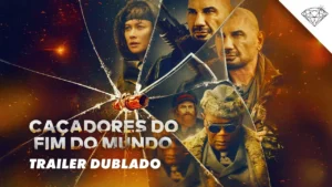 Caçadores do Fim do Mundo – CAÇADORES DO FIM DO MUNDO | Trailer Oficial Dublado