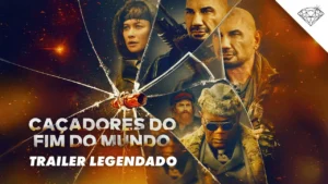 Caçadores do Fim do Mundo – CAÇADORES DO FIM DO MUNDO | Trailer Oficial Legendado