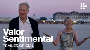 Valor Sentimental – Trailer Oficial #2