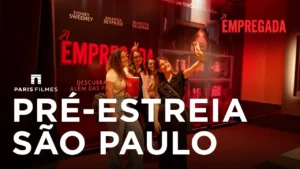 A Empregada – Pré-estreia São Paulo