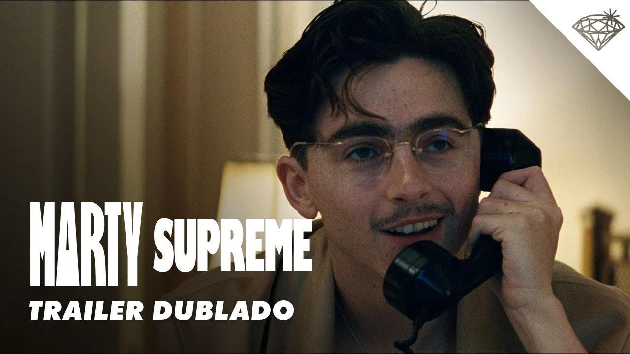 Marty Supreme – Trailer Oficial Dublado