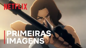Tomb Raider: A Lenda de Lara Croft – Primeiras imagens