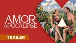 Amor Apocalipse – Trailer