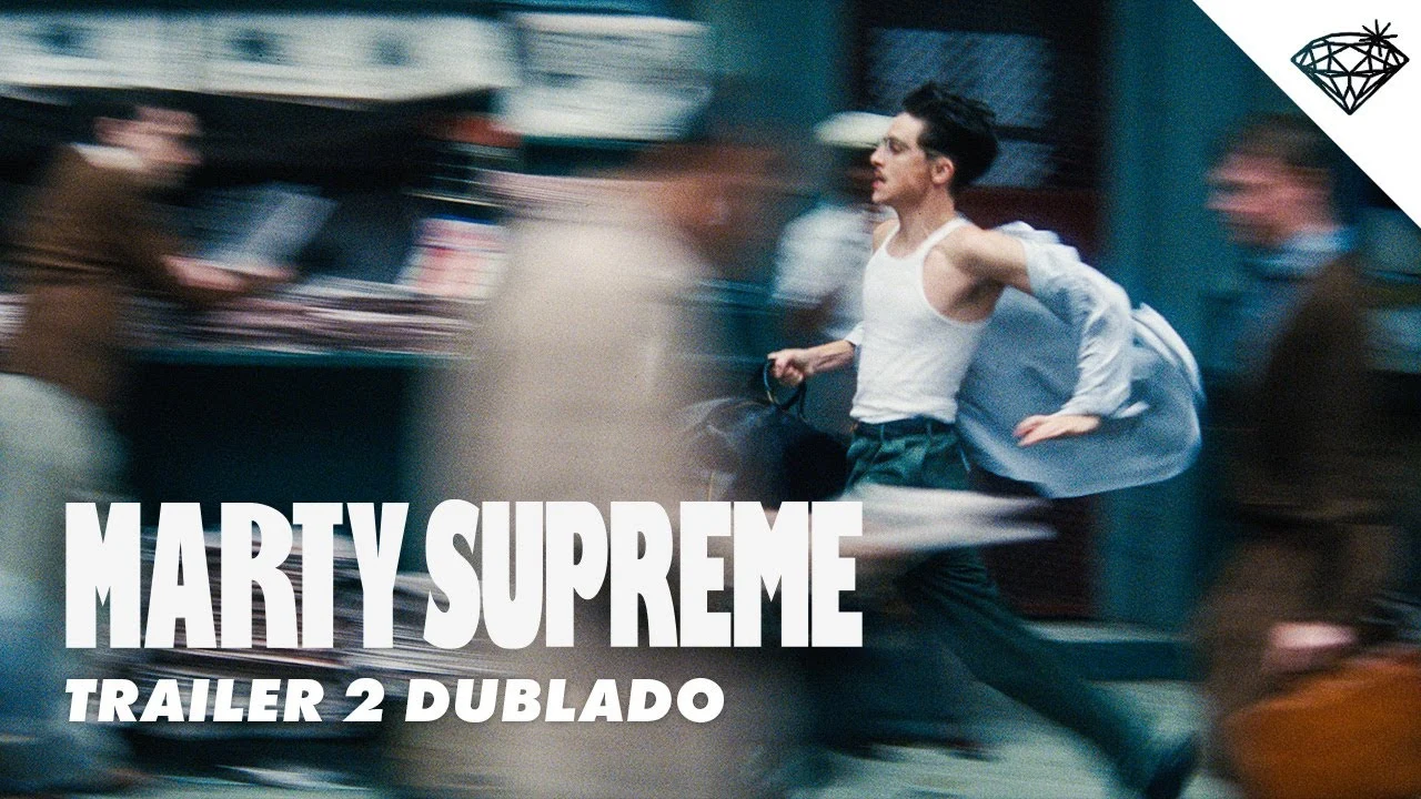 Marty Supreme – Trailer 2 Oficial Dublado