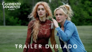 Casamento Sangrento: A Viúva – Casamento Sangrento: A Viúva | Trailer 2 Oficial Dublado