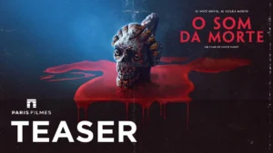 O Som da Morte – Teaser Trailer Oficial