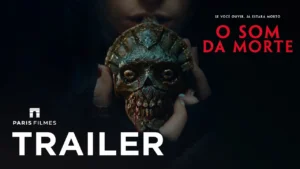O Som da Morte – Trailer 2 Oficial Legendado