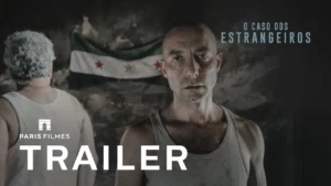 O Caso dos Estrangeiros – Trailer Oficial