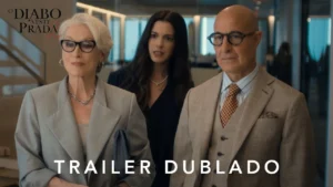 O Diabo Veste Prada 2 – Trailer 2 Oficial Dublado