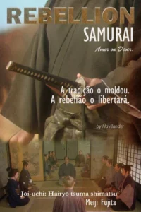Samurai Rebelião: Amor ou Dever