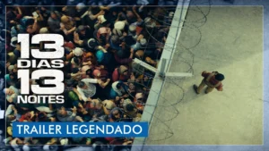 13 Dias, 13 Noites – Trailer oficial legendado