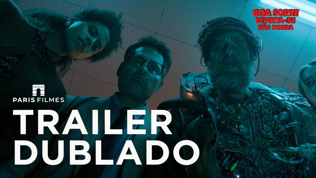 Boa Sorte, Divirta-se, Não Morra – Trailer Oficial Dublado