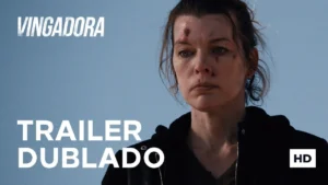 Vingadora – Trailer Dublado