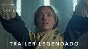 O Testamento de Ann Lee – Trailer 2 Oficial Legendado