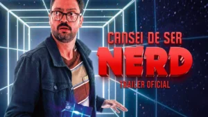 Cansei de ser Nerd – Trailer Oficial